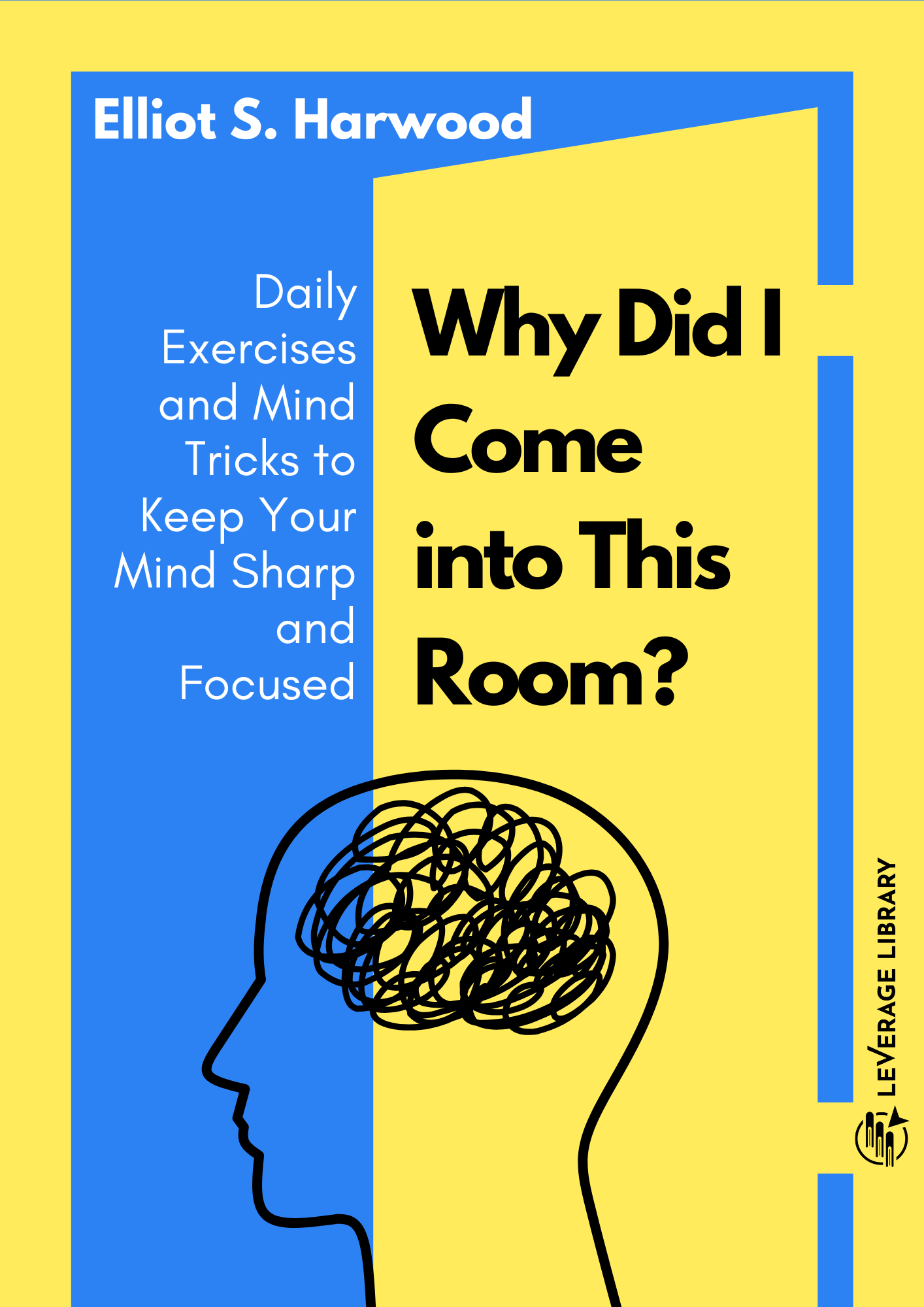 Cover image for the ebook 'Why Did I Come into This Room - A No-Nonsense Approach to Improving Short-Term Memory'. Available in PDF and EPUB formats.